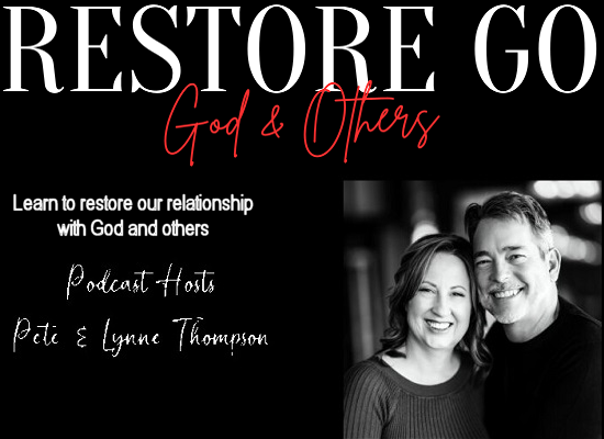 Restore Go Podcast - Pete and Lynne Thompson